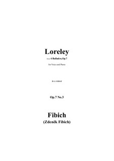 Четыре баллады для среднего голоса и фортепиано, Op.7: No.3 Loreley in a minor by Зденек Фибих