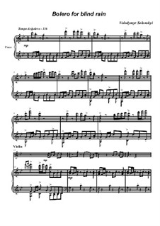 Bolero for the Blind Rain: Для скрипки и фортепиано by Володимир Солонський