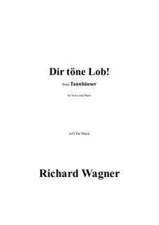 Dir töne Lob! in D flat Major: Dir töne Lob! in D flat Major by Рихард Вагнер