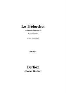 Le Trébuchet in F Mjor, H 113: Le Trébuchet in F Mjor by Гектор Берлиоз