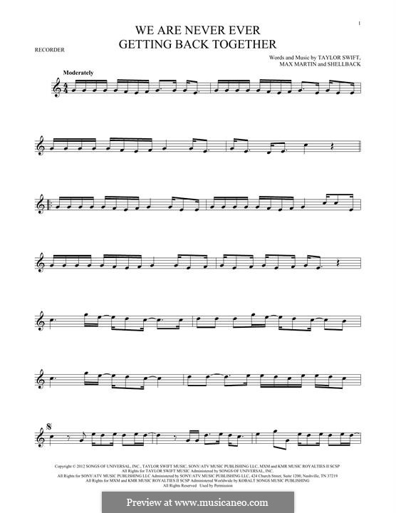 We Are Never Ever Getting Back Together: Для блокфлейты by Shellback, Max Martin, Taylor Swift