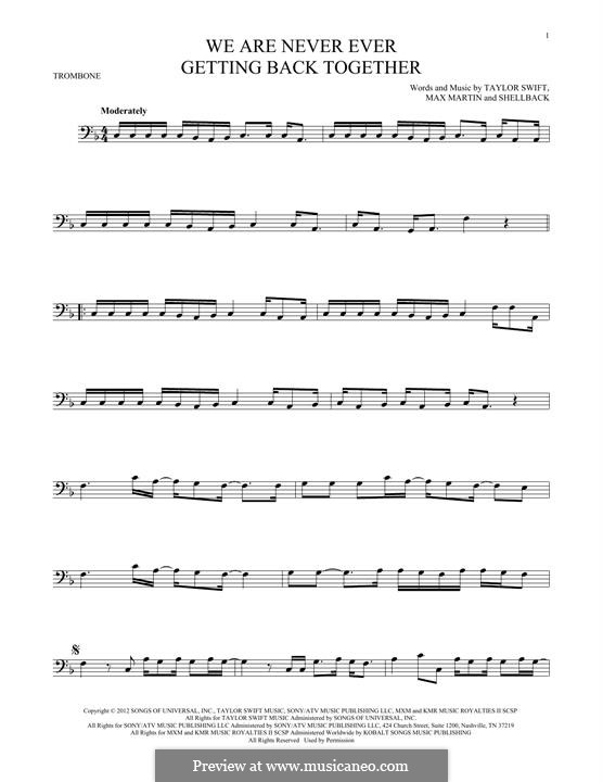 We Are Never Ever Getting Back Together: For trombone by Shellback, Max Martin, Taylor Swift