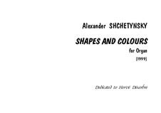 Shapes and Colours for organ: Shapes and Colours for organ by Oleksandr Shchetynsky