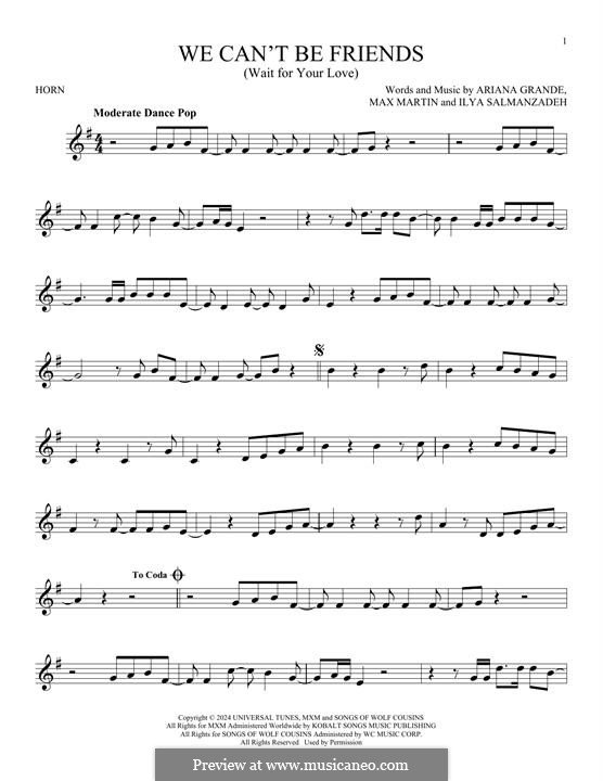 We can't be friends (wait for your love): For horn by Max Martin, Ariana Grande, Ilya
