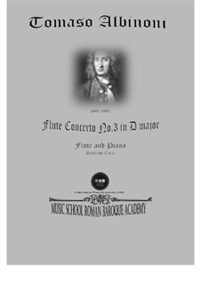 Twelve Concertos for Strings, Op.5: Concerto No.3 in D Major. Version for flute and piano by Томазо Альбинони