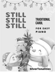 Still, Still, Still: For easy piano 2nd Edition by folklore
