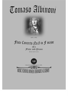 Twelve Concertos for Strings, Op.5: Concerto No.8 in F Major. Version for flute and piano by Томазо Альбинони