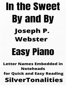 Sweet By and By: For easy piano 2nd Edition by Joseph Philbrick Webster
