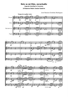 Este es mi Hijo, escuchadlo / This is my beloved Son; listen to him: For wind quartet by José Ramón Córdoba Rodríguez