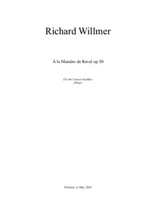À la Manière de Ravel, Op.50: À la Manière de Ravel by Richard Willmer