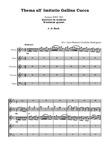 Соната для клавира ре мажор, BWV 963: Movement III. Thema all' Imitatio Gallina Cucca. Woodwind Quintet by Иоганн Себастьян Бах