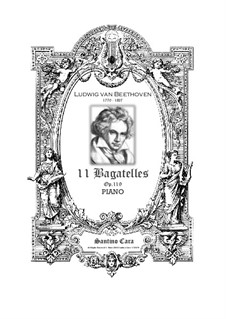 Одиннадцать новых багателей для фортепиано, Op.119: Сборник by Людвиг ван Бетховен