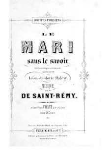 Le mari sans le savoir: Для голосов и фортепиано by Charles, duc de Morny