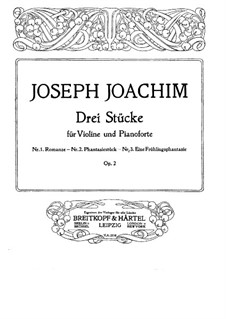 Три пьесы для скрипки (или альта) и фортепиано, Op.2: Сборник by Йозеф Иоахим