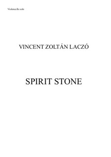Spirit Stone: Spirit Stone by Laczo Vincent Zoltan