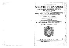 Il sesto libro di sonate et canzoni a due, tre, quattro, cinque, et a sei voci: Il sesto libro di sonate et canzoni a due, tre, quattro, cinque, et a sei voci by Джованни Баттиста Буонаменте