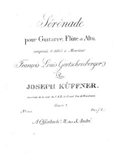 Серенада для флейты, альта и гитары, Op.7: Серенада для флейты, альта и гитары by Йозеф Кюффнер