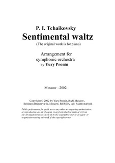 Шесть пьес для фортепиано, TH 143 Op.51: No.6 Сентиментальный вальc, для оркестра by Петр Чайковский