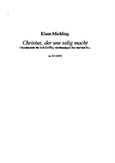 Christus, der uns selig macht, Op.122: Christus, der uns selig macht by Klaus Miehling