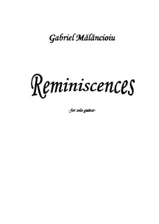 Reminiscences: Reminiscences by Gabriel Mãlãncioiu