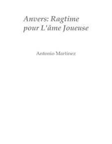 Rags of the Red-Light District, Nos.1-35, Op.2: No.5 Antwerp: The Rag of the Intoxicating Soul: A Night at the Schipperskwartier by Antonio Martinez