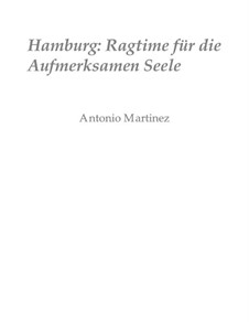 Rags of the Red-Light District, Nos.1-35, Op.2: No.7 Hamburg: The Rag of the Conscious Soul: A Night at the Reeperbahn by Antonio Martinez