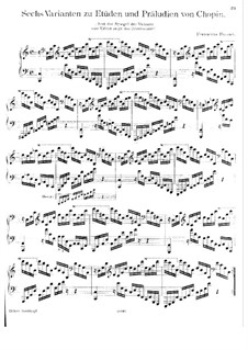 Six Variants to Etudes and Preludes by Chopin: Six Variants to Etudes and Preludes by Chopin by Ферруччо Бузони