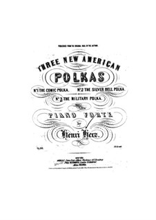 Три новых американских польки, Op.160: No.2 La polka des clochettes (The Silver Bell Polka) by Анри Герц
