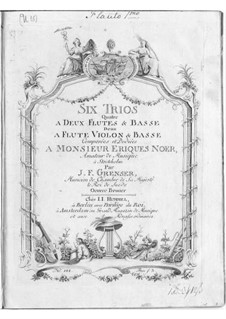 Шесть трио для двух флейт (или флейты и скрипки) и бассо континуо, Op.1: Шесть трио для двух флейт (или флейты и скрипки) и бассо континуо by Иоганн Фридрих Грензер