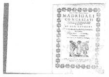 Madrigali concertati a due, tre, quattro e uno à sei voci, Op.2: Madrigali concertati a due, tre, quattro e uno à sei voci by Джованни Роветта