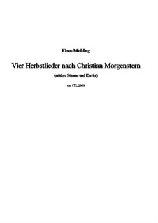 Vier Herbstlieder nach Christian Morgenstern, Op.172: Vier Herbstlieder nach Christian Morgenstern by Klaus Miehling