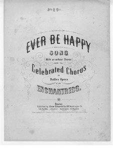 Чародейка: Ever be Happy, for Voice (or Choir) and Piano by Майкл Уильям Балф