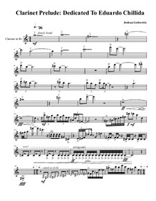 Clarinet Prelude: Dedicated To Eduardo Chillida: Clarinet Prelude: Dedicated To Eduardo Chillida by Joshua Liebowitz