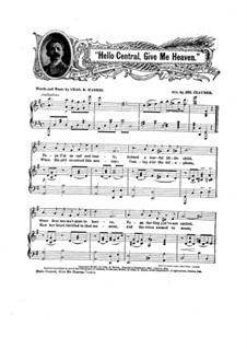 Hello Central, Give Me Heaven: Hello Central, Give Me Heaven by Charles Kassell Harris