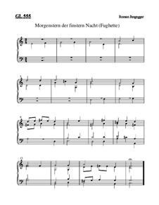 Morgenstern der finstern Nacht (Fughette): Morgenstern der finstern Nacht (Fughette) by Roman Jungegger