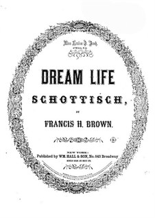 Dream-Life Schottisch: Dream-Life Schottisch by Фрэнсис Генри Браун