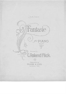 Фантазия для фортепиано, Op.13: Фантазия для фортепиано by C. Roland Flick