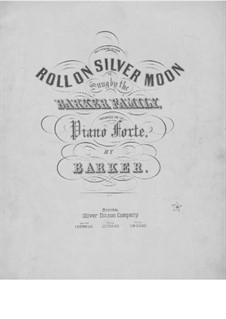 Roll on Silver Moon, for Voice and Piano: Roll on Silver Moon, for Voice and Piano by Charles Sloman