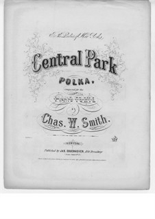 Central Park Polka: Central Park Polka by Charles W. Smith