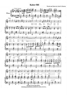 Kaiser Bill for Voices and Piano: Kaiser Bill for Voices and Piano by Gale M. Barton