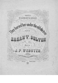 They Buried Her under the Old Elm Tree: They Buried Her under the Old Elm Tree by Joseph Philbrick Webster