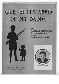 Gee! But I'm Proud of My Daddy: Gee! But I'm Proud of My Daddy by Carl J. Mueller, A. G. Damhorst, Carl R. Zerse