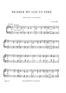 Nearer My God to Thee: Nearer My God to Thee by Henry Zeiler