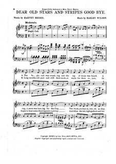 Dear Old Stars and Stripes Good Bye: Dear Old Stars and Stripes Good Bye by Harley Wilson