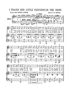 I Traced Her Little Footsteps in the Snow for Voice, Choir and Piano: I Traced Her Little Footsteps in the Snow for Voice, Choir and Piano by C. W. Bennet