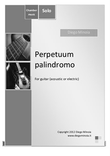 Perpetuum palindromo (Electric guitar/Acustic guitar): Perpetuum palindromo (Electric guitar/Acustic guitar) by Diego Minoia