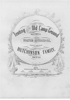 Tenting on the Old Camp Ground: For mixed choir and piano by Walter Kittredge