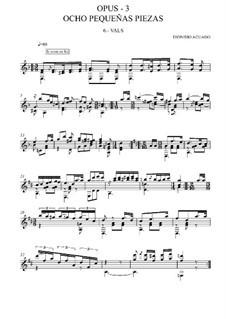 Восемь маленьких пьес, Op.3: No.6 Вальс  by Дионисио Агуадо