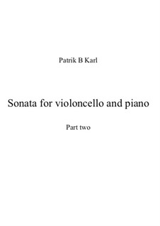 Sonata for violoncello and piano: Part 2 by Patrik B Karl