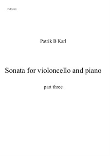 Sonata for violoncello and piano: Part 3 by Patrik B Karl